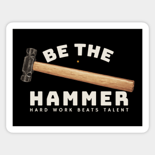 Be the Hammer Classic Tools Sticker